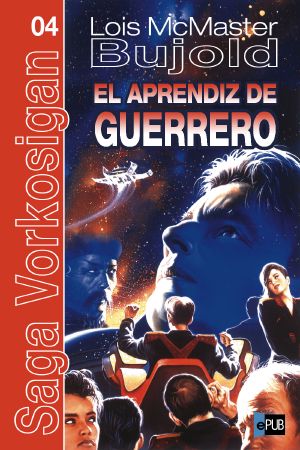 [Vorkosigan Saga (Publication Order) 02] • El aprendiz de guerrero